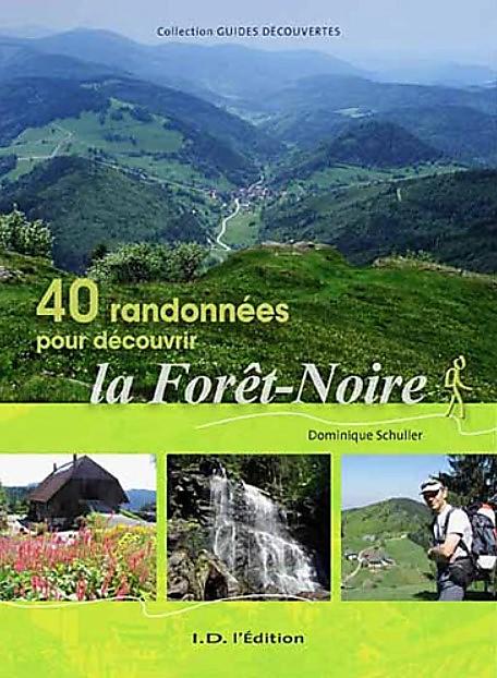 40 RANDONNEES EN FORET NOIRE