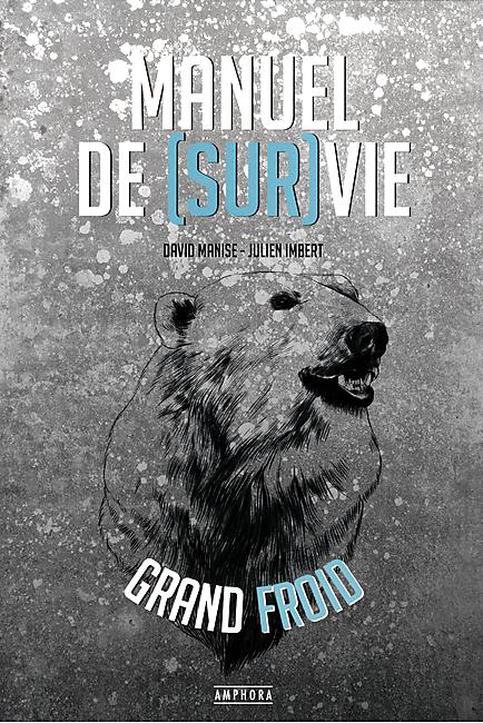 MANUEL DE SURVIE GRAND FROID