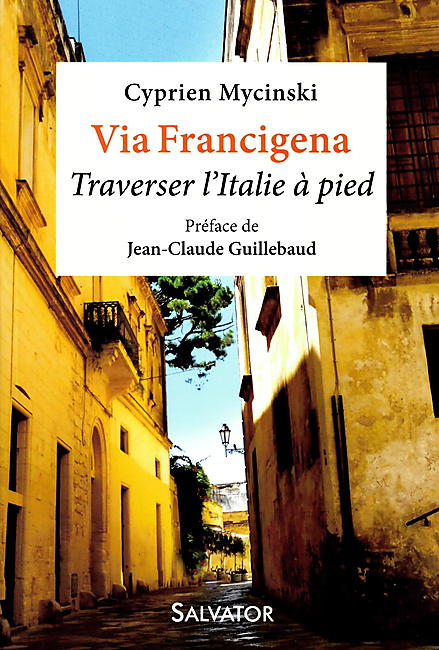 VIA FRANCIGENA TRAVERSER L ITALIE A PIED