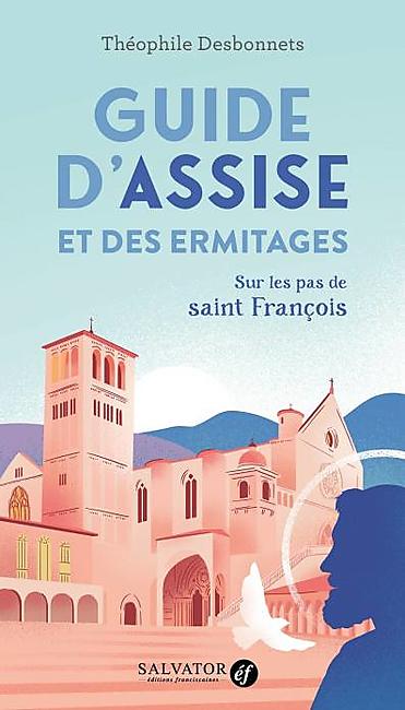 GUIDE D'ASSISE ET DES ERMITAGES