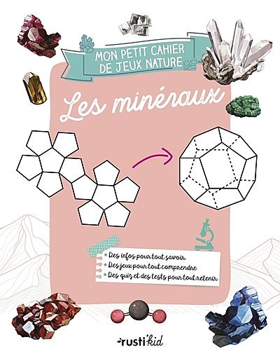 MON PETIT CAHIER DE JEUX NATURE LES MINERAUX
