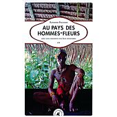 AU PAYS DES HOMMES FLEURS RECIT