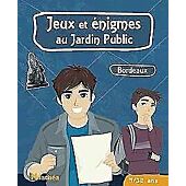 JEUX ET ENIGMES AU JARDIN PULIC BORDEAUX 9/12 ANS