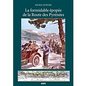 LA FORMIDABLE EPOPEE DE LA ROUTE DES PYRENEES