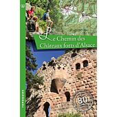 LE CHEMIN DES CHATEAUX FORTS D ALSACE