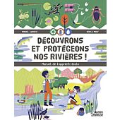 DECOUVRONS ET PROTEGEONS NOS RIVIERES