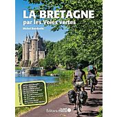 LA BRETAGNE PAR LES VOIES VERTES