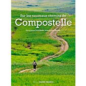 SUR LES NOUVEAUX CHEMINS DE COMPOSTELLE