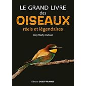 LE GRAND LIVRE DES OISEAUX REELS ET LEGENDAIRES