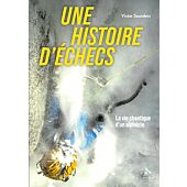 UNE HISTOIRE D ECHECS