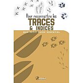 POUR RECONNAITRE LES TRACES ET INDICES