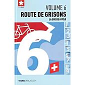 LA SUISSE A VELO N6 ROUTE DES GRISONS