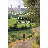 ELOGE DU PELERINAGE