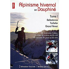 ALPINISME HIVERNAL EN DAUPHINE TOME 1