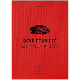 ROULETABILLE AU MONT BLANC