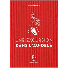 UNE EXCURSION DANS L AU DELA