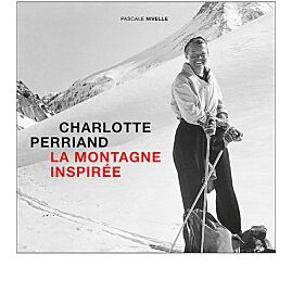 CHARLOTTE PERRIAND LA MONTAGNE INSPIREE