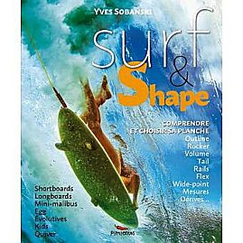 SURF ET SHAPE COMPRENDRE ET CHOISIR SA PLANCHE