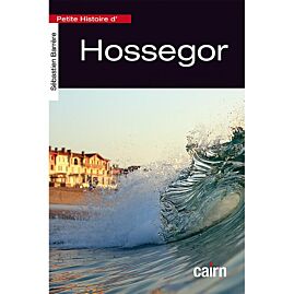 PETITE HISTOIRE D HOSSEGOR