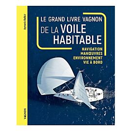 LE GRAND LIVRE VAGNON DE LA VOILE HABITABLE