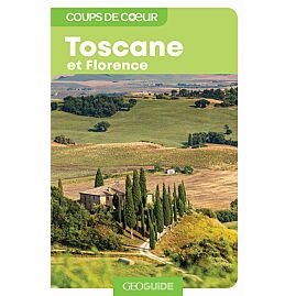 GEOGUIDE COUP DE COEUR TOSCANE ET FLORENCE