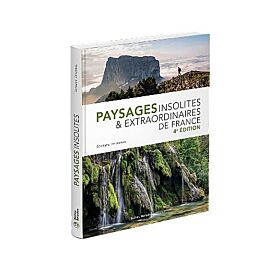 PAYSAGES INSOLITES ET EXTRAORDINAIRES DE FRANCE