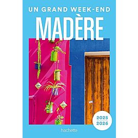 UN GRAND WEEK END MADERE