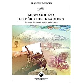 MUZTAGH ATA LE PERE DES GLACIERS