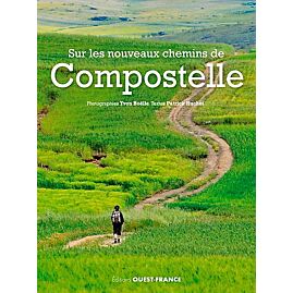 SUR LES NOUVEAUX CHEMINS DE COMPOSTELLE