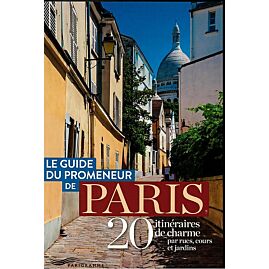 LE GUIDE DU PROMENEUR DE PARIS