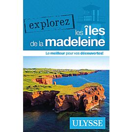 EXPLOREZ LES ILES DE LA MADELEINE ULYSSE