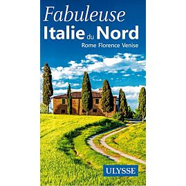FABULEUSE ITALIE DU NORD EDITION ULYSSE