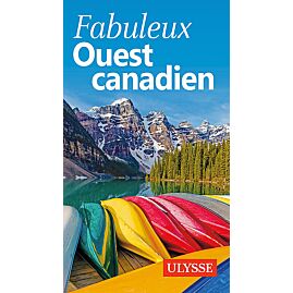 FABULEUX OUEST CANADIEN EDITION ULYSSE