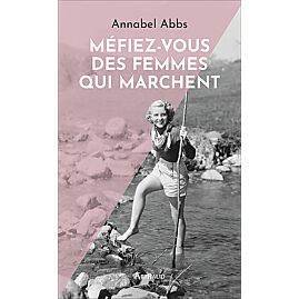 MEFIEZ VOUS DES FEMMES QUI MARCHENT