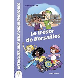 INTRIGUES AUX JO LE TRESOR DE VERSAILLES