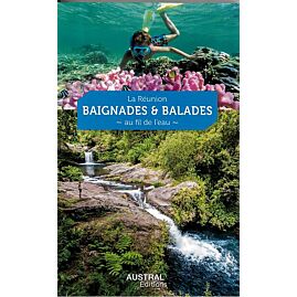 LA REUNION BAIGNADES ET BALADES