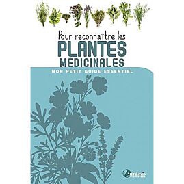 POUR RECONNAITRE LES PLANTES MEDICINALES