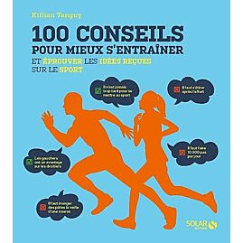 100 CONSEILS POUR MIEUX S'ENTRAINER