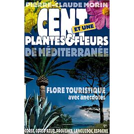 CENT ET UNE PLANTES ET FLEURS MEDITERRANEE