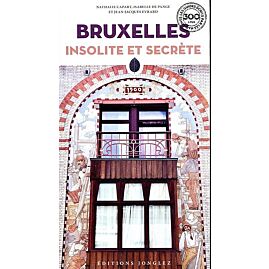 BRUXELLES INSOLITE ET SECRETE