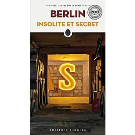 BERLIN INSOLITE ET SECRET