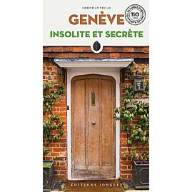 GENEVE INSOLITE ET SECRETE