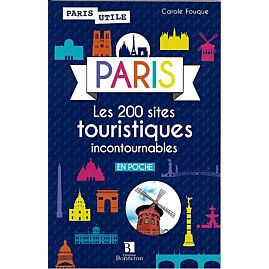 PARIS 200 SITES INCONTOURNABLES