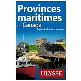 PROVINCES MARITIMES DU CANADA EDITION ULYSSE