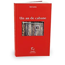 UN AN DE CABANE GUERIN